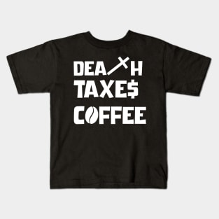 DEATH TAXES COFFEE Kids T-Shirt